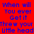 Red background with blue text reading "When will You ever Get it Threw your little head" in a pixelated font, with cyan horizontal bars appearing and disappearing across the text.