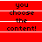 Red background with white horizontal lines and black text reading 'you choose the content!' repeated in a pattern