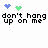 Pixelated text and heart icons display 'don't hang up on me' above 'I'm hung up on you' with alternating blue and green hearts.