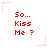 Red pixelated text 'So... Kiss Me?' repeated in a with pink star and dotted line accents on white background