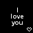 Black background with white text 'I love you' and pixelated heart or arrow symbols changing across frames.