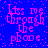 Blue background with pink pixelated text reading 'kiss me through the phone' repeated in four quadrants, surrounded by scattered pink dots.
