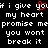 Black background with white pixelated text reading "if i give you my heart promise me you wont break it" and a red heart symbol replacing the 'u' in 'you'.