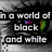 A split-screen image with grayscale and color sections showing an eye, text reading "in a world of black and white" on the left and "i see COLOR" on the right.