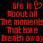Red pixelated text on black background reads 'life is About all The moments That take Breath away' with a heart symbol replacing the 'o' in 'is'.