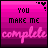 A 4-frame animated contact sheet of a pink and purple gradient buddy icon with pixelated text "YOU MAKE ME" above cursive "complete" and small heart symbols in the top-right corner.