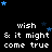 Black background with repeated white text 'wish & it might come true' and scattered blue stars in pixelated style.