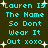 Cyan pixelated text on dark green background with white starbursts, repeating 'Lauren Is The Name So Dont Wear It Out xoxo' in two