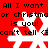 Red background with white snowflakes and repeated black text reading 'All I want or christmaor is you! can't tell <'