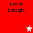 Red background with black text 'Love. Laugh.' repeated four times and two white stars, one pink star.