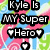 Pixelated text reads "Kyle Is MY Super Hero" with heart symbols replacing 'H' and 'o' in 'Hero', set against a colorful pixelated background.