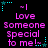 Pixelated text reads "Love Someone Special to me!" in pink with cyan star accents on a black background, displayed in a of