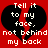 Red background with black broken heart shape and white pixelated text reading "Tell it to my face, not behind my back".