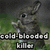 Pixelated bunny-like figure with raised arm, standing on grassy background beneath text reading 'cold-blooded killer' in block letters.