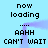 Pixelated text and purple shapes animate on a light blue background with repeated phrases 'now loading', 'AAHH', and 'CAN'T WAIT' in black block letters.