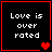Four black square with red borders each display 'Love is over rated' in white pixelated text, with varying heart symbols at the bottom right