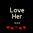 Pixelated text 'Love Her' above three dots and five red heart symbols on a black background, with one heart changing color between frames.