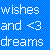 Blue checkered background with white pixelated text reading 'wishes and <3 dreams' in three lines.