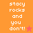 Pixelated text 'stacy rocks and you don't!' appears on orange and pink backgrounds with a star symbol, transitioning between two color schemes.