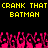 Yellow pixelated text reads 'CRANK THAT CRANK THAT BATMAN BATMAN' above pink pixelated hands against a black background.