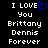 Pixelated text reads 'I LOVE You Brittany Dennis Forever' with a blue heart replacing 'LOVE' on the left side of a split-screen display.