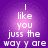 Pixelated text on a purple gradient background with four identical showing 'I like you juss the way y are' in white font