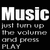 Static pixel art displays white text on black background with 'Music' at top, followed by instructions to adjust volume and press play.
