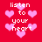 Red background with pink pixelated hearts and white text reading 'listen to your heart' repeated across the image.