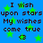 Blue background with green stars and repeated text "I wish upon stars My wishes come true <3" in dark brown pixelated font.