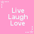 Pink background with repeated white text 'Live Laugh Love' and small star motifs in a pattern