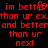 Red pixelated text on black background reads 'im better than ur ex.than ur ex. and better and better than ur next' with a heart symbol replacing the 'o' in 'better'.