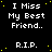 Black background with white pixelated text reading "I Miss My Best Friend.." and "R.I.P." in a pattern, scattered yellow dots as accents