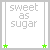 identical white with gray text reading "sweet as sugar" and green star accents, arranged in a layout with one missing