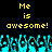 Yellow pixelated text reads "Me is awesome!" twice on black background with cyan pixelated shapes below.