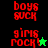 Pixelated red text 'boys suck' and 'girls rock!' on black and green backgrounds with a green star and black star symbol.