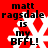 Red background with white snowflake shapes and black text reading "matt ragsdale is my BFFL!" in four identical quadrants.