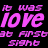 Pixelated text repeats 'it was love at first sight' in six color variations across a black background with one gray