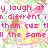 Pixelated image with pink text reading 'y laugh at n diffrent i them cuz th ll the same' over a blurred pastel floral background.