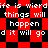 Red and black pixelated text repeats 'life is wierd things will happen d it will go' in a pattern with alternating red/black backgrounds