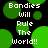 Pixelated green circles on black background with white text reading "Bondies Will Rule The World!!" in four identical quadrants.