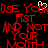 Red pixelated text on black background reads 'USE YOUR FIST AND NOT YOUR MOUTH' with a white cursor icon above the word 'YOUR'.
