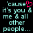 Pixelated cyan text on black background with pink heart symbol replacing ampersand in 'cause it's you & me & all other people...' phrase.