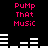 Pixelated pink text "Pump That Music" appears in four quadrants above and below white audio equalizer bars on a black background.