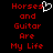 Red pixelated text on black background reads 'Horses and Guitar Are My Life' with a white heart symbol replacing the letter O in Horses.