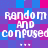 Pixelated text 'random and confused' repeated in a pattern on a blue-pink-purple checkered background with three dots below each phrase