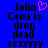 Blue background with black pixelated text reading 'John Cena is drop dead sexyyyyy' and a pink heart symbol above the name.