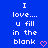 Blue background with white pixelated text reading 'I love... u fill in the blank' and a pink heart symbol at bottom right.