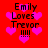 Red background with pink hearts and black text reading "Emily Loves Trevor !!!!" in four identical