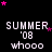 Pixelated text 'SUMMER '08 whooo' repeated in a with pink and purple stars on black background, some stars animate