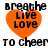 Orange heart-shaped icon with black text 'breathe LIVE LOVE' above and 'TO CHEER' below, displayed in a